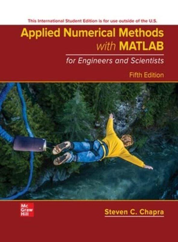 

Applied Numerical Methods with MATLAB for Engineers and Scientists ISE by Steven Chapra-Paperback