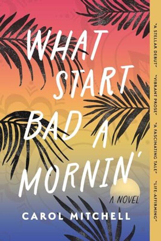 

What Start Bad A Mornin By Mitchell Carol - Paperback