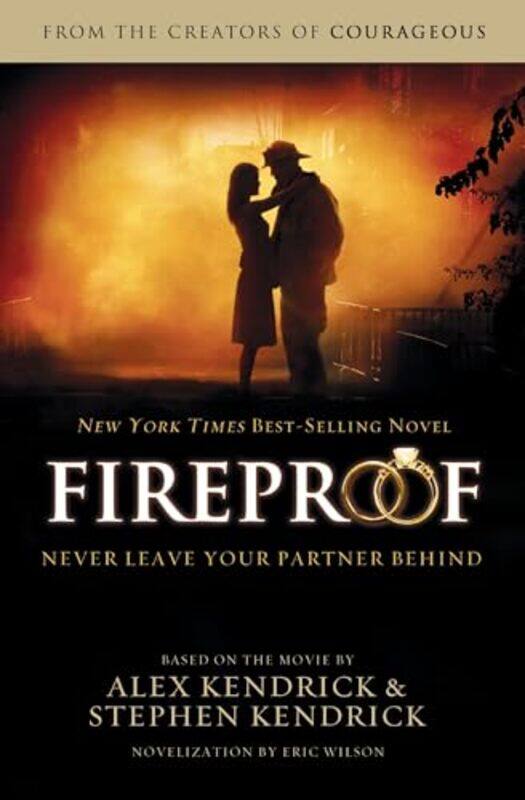 

Fireproof by Alex KendrickStephen KendrickEric Wilson-Paperback