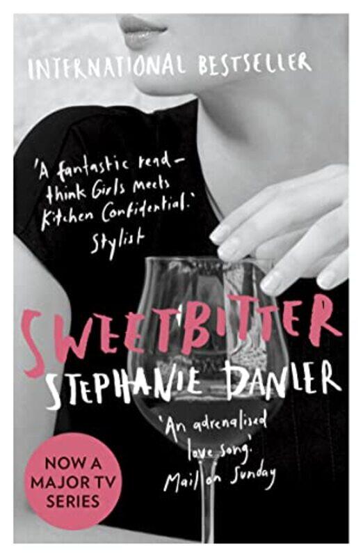 

Sweetbitter Now A Major Tv Series by Danler, Stephanie..Paperback