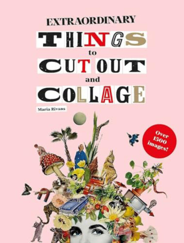 

Extraordinary Things To Cut Out & Collage, Paperback Book, By: Maria Rivans
