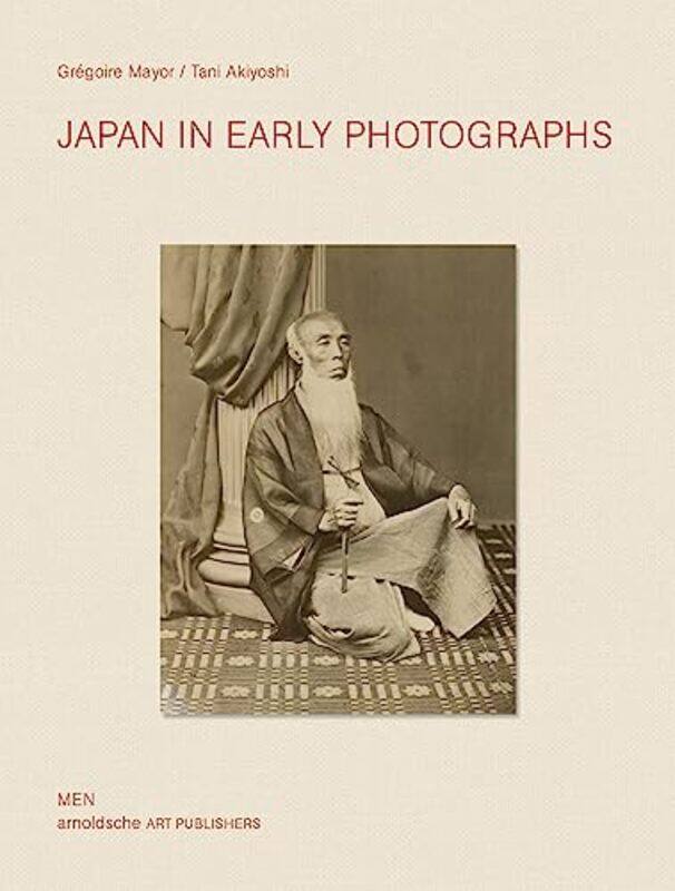 

Japan in Early Photographs by Jandhyala B G Tilak-Hardcover