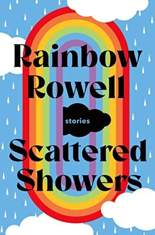 

Scattered Showers , Hardcover by Rowell, Rainbow