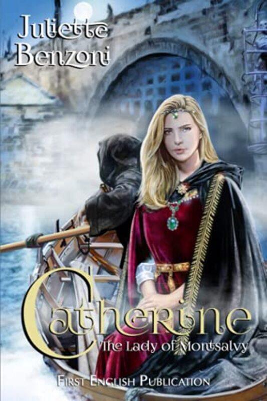 

Catherine The Lady of Montsalvy by Juliette Benzoni-Paperback