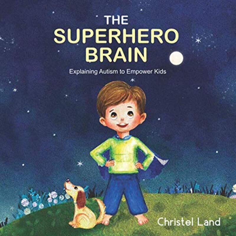 

The Superhero Brain Explaining Autism To Empower Kids Boy by Christel Land Paperback