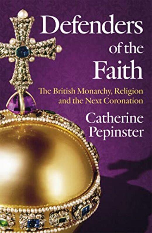 

Defenders of the Faith by Catherine Pepinster-Hardcover