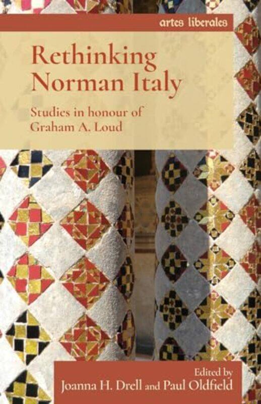 

Rethinking Norman Italy by Joanna Professor DrellPaul Oldfield-Paperback