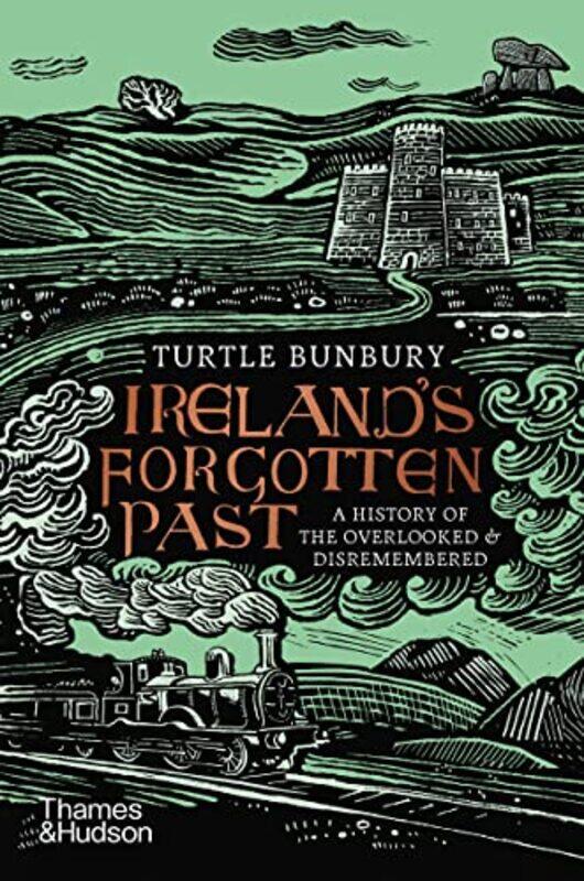 

Irelands Forgotten Past by Turtle Bunbury-Hardcover