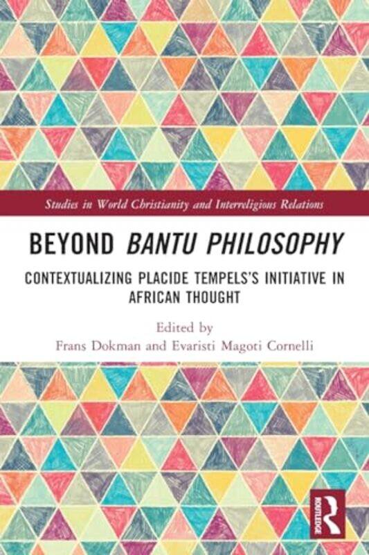 

Beyond Bantu Philosophy by Frans DokmanEvaristi Magoti Cornelli-Paperback