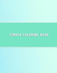 Simple Coloring Book: Dementia & Alzheimers Coloring Book Anti-Stress and memory loss colouring pad.paperback,By :Stuido, Dementia Activity