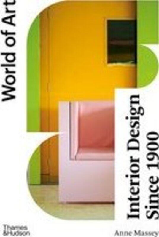 

Interior Design Since 1900,Paperback, By:Anne Massey