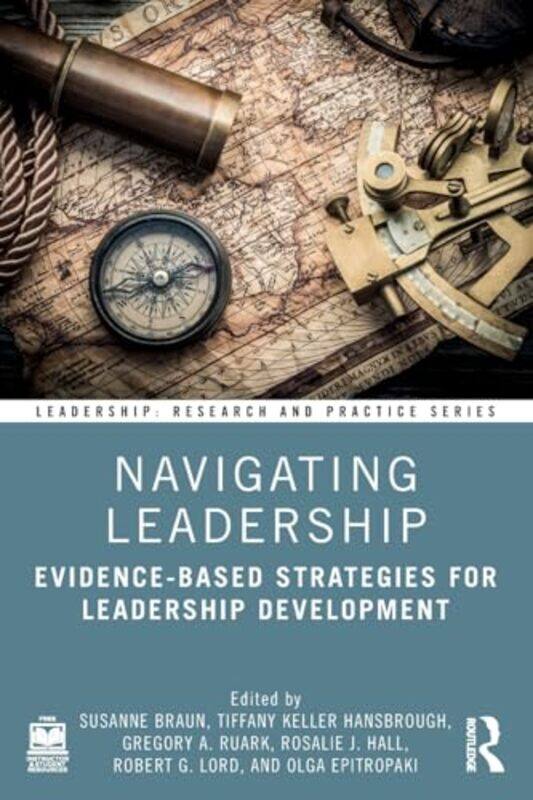 

Navigating Leadership by Susanne BraunTiffany Keller HansbroughGregory A RuarkRobert G LordRosalie J HallOlga Epitropaki-Paperback