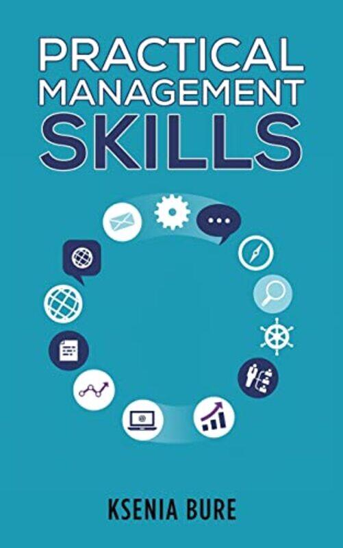 

Practical Management Skills by Ksenia Bure-Paperback