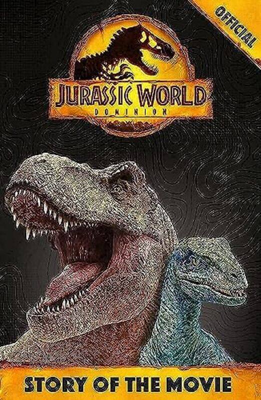 

Official Jurassic World Dominion Story of the Movie , Paperback by Orchard Books