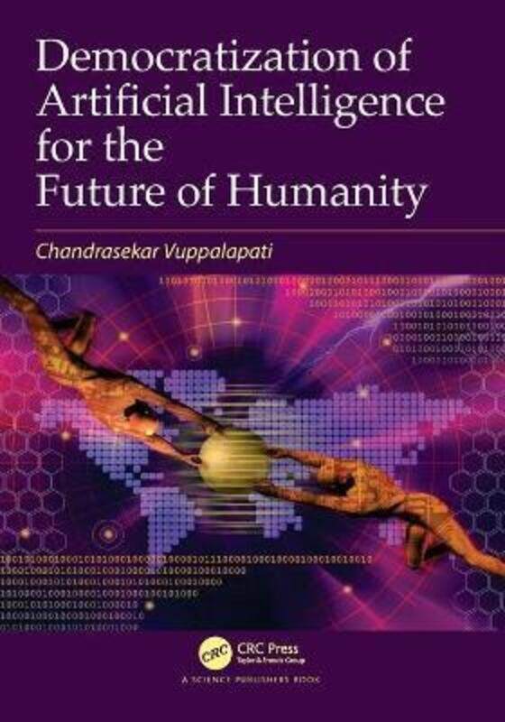 

Democratization of Artificial Intelligence for the Future of Humanity,Paperback,ByVuppalapati, Chandrasekar