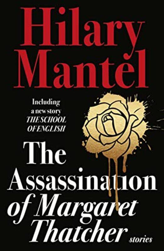 

The Assassination of Margaret Thatcher by Hilary Mantel-Paperback