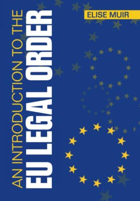 

An Introduction to the EU Legal Order by Martin MarketVector Indexes GmbH LeinweberJorg WilligSteven A MarketVector Indexes GmbH Schoenfeld-Paperback