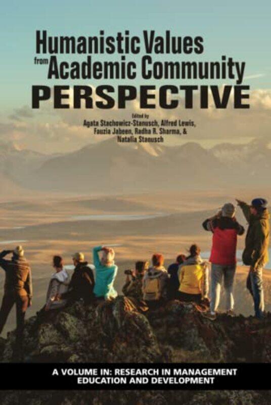 

Humanistic Values from Academic Community Perspective by Alfred LewisNatalia Stanusch-Hardcover