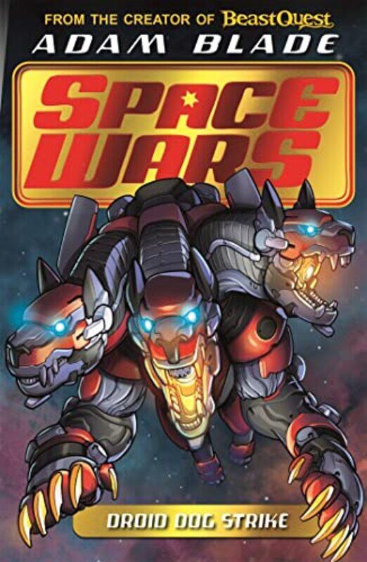 

Beast Quest Space Wars Droid Dog Strike by Adam Blade-Paperback