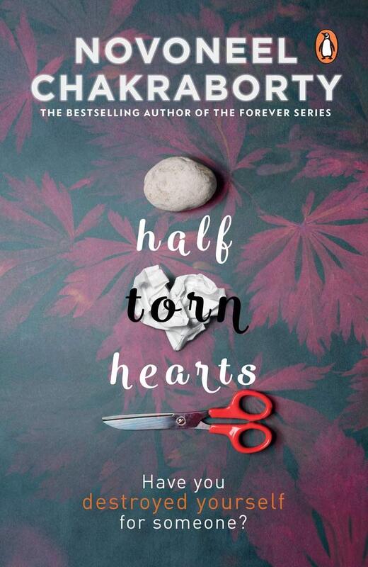 Half-Torn Hearts, Paperback Book, By: Novoneel Chakraborty