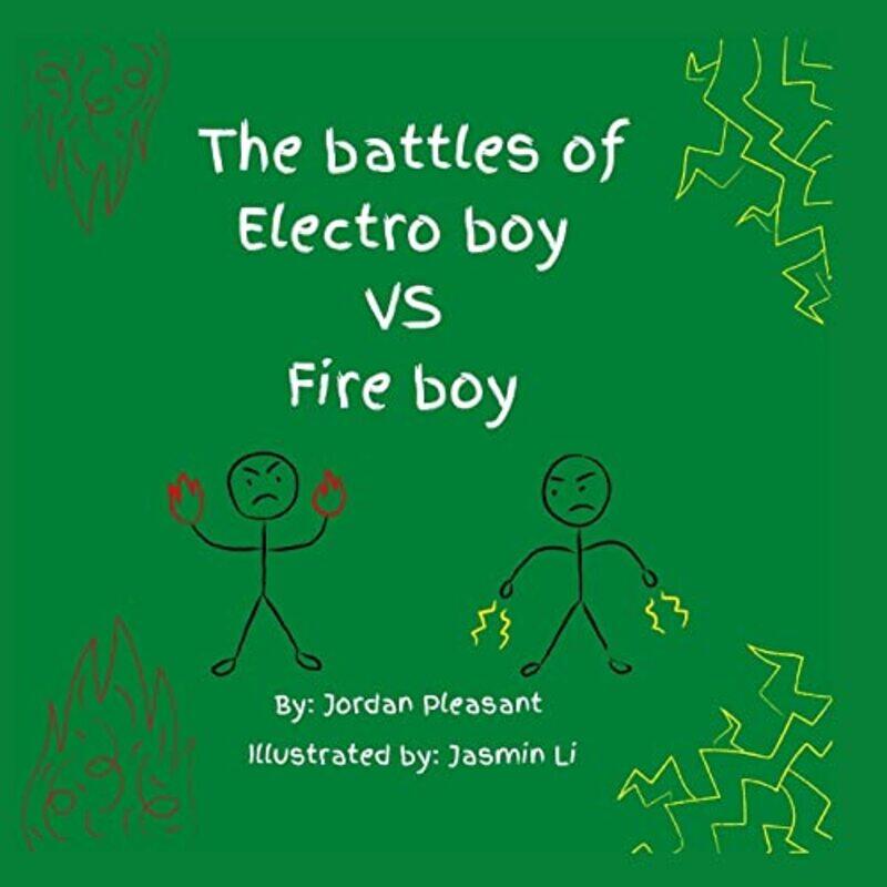 

The battles of Electro boy vs Fire boy by Jordan PleasantJasmin Li-Paperback