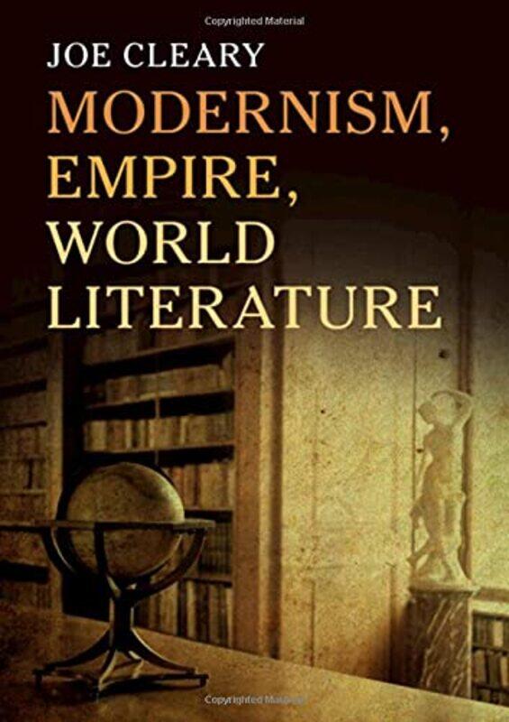 

Modernism Empire World Literature by Joe Yale University, Connecticut Cleary-Hardcover