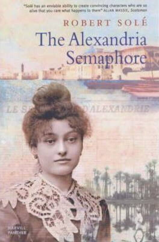 

The Alexandria Semaphore (Harvill Panther S.).paperback,By :Robert Sole