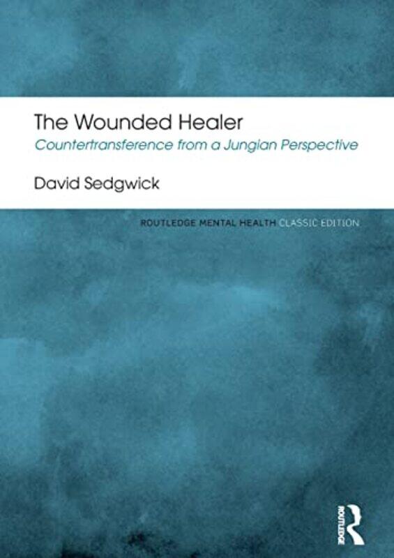 

The Wounded Healer by David Clinical psychologist in Virginia, USA Sedgwick-Paperback