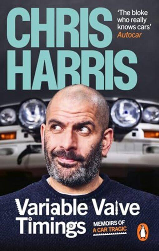 

Variable Valve Timings Memoirs Of A Car Tragic By Harris, Chris - Paperback