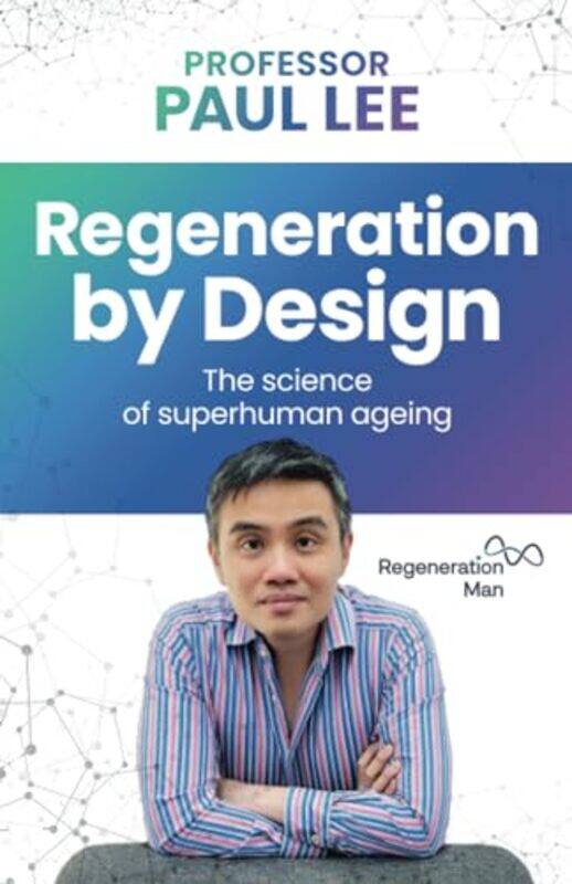

Regeneration by Design by Professor Paul Lee-Paperback