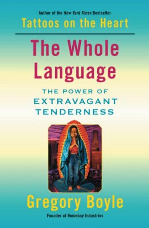 

The Whole Language by Gregory Boyle-Paperback