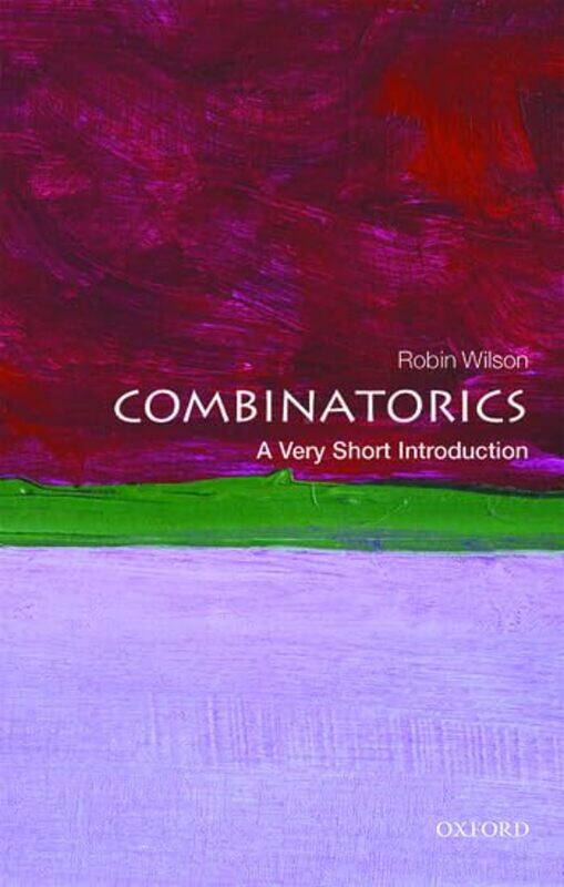 

Combinatorics A Very Short Introduction by Robin Emeritus professor in the Department of Mathematics at the Open University Wilson-Paperback