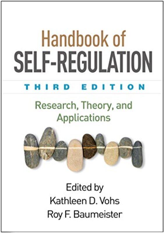 

Handbook of SelfRegulation Third Edition by Kathleen D University of Minnesota Twin Cities, United States VohsRoy F University of Queensland, Australi