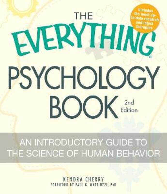 

The Everything Psychology Book: Explore the human psyche and understand why we do the things we do.paperback,By :Cherry, Kendra