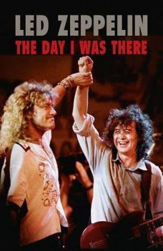 

Led Zeppelin The Day I Was There by Richard Houghton-Paperback