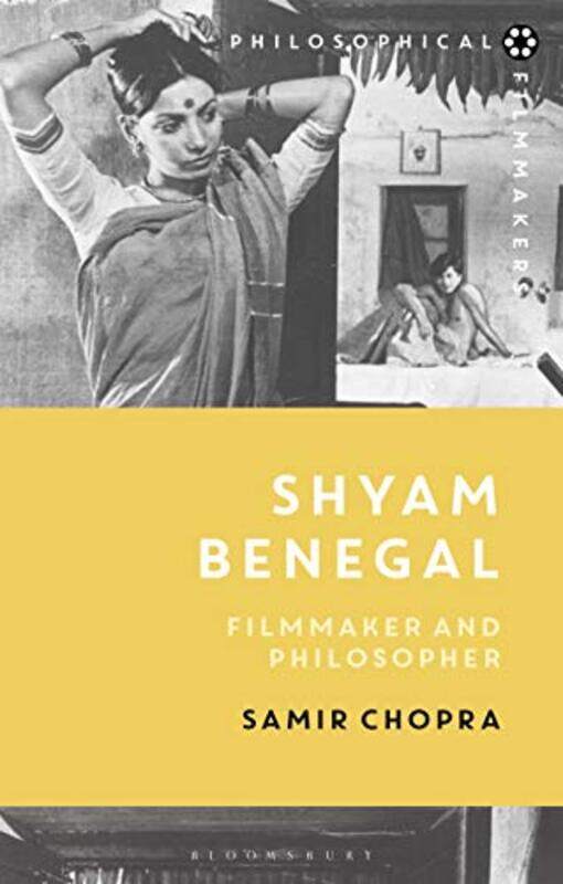 

Shyam Benegal by Samir Professor, Department of Philosophy, City University of New York, USA Chopra-Hardcover