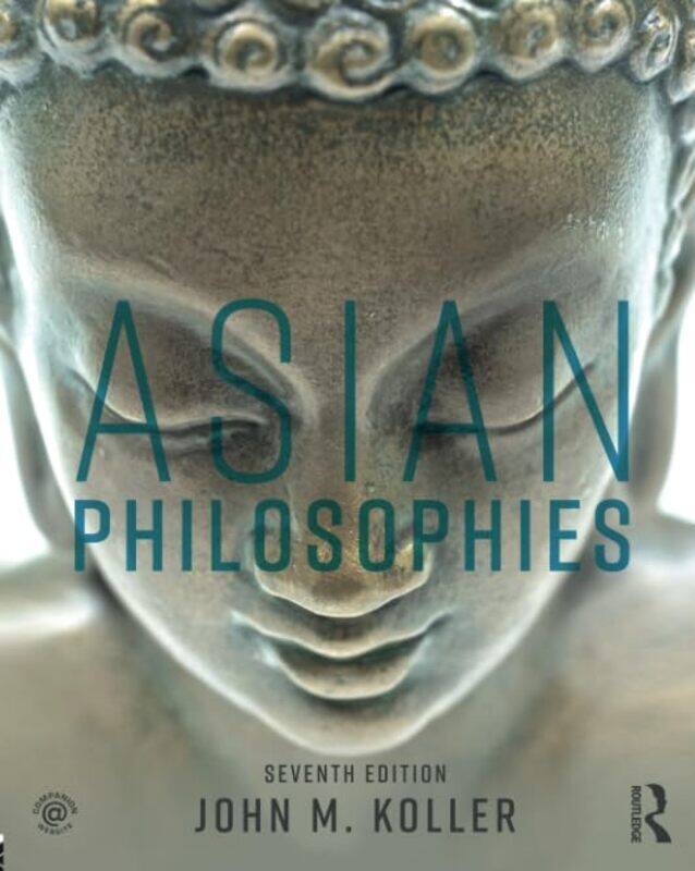 

Asian Philosophies by John M Koller-Paperback