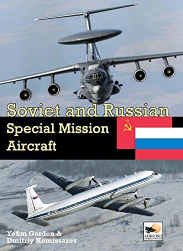 

Soviet And Russian Special Mission Aircraft by Yefim (Author) Gordon-Hardcover