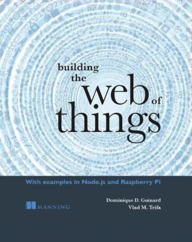 Building the Web of Things