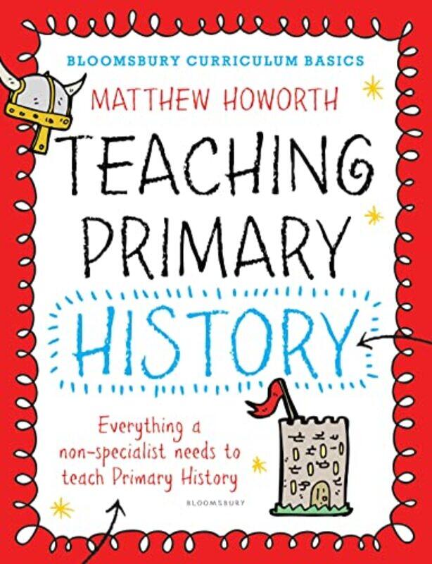 

Bloomsbury Curriculum Basics Teaching Primary History by Fanny Pacifica Graduate Institute USA BrewsterHelen Morgan-Paperback