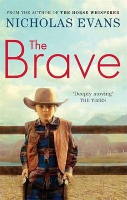 

The Brave.paperback,By :Nicholas Evans