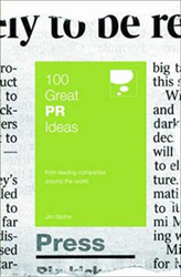 100 Great PR Ideas: From Leading Companies Around the World, Paperback Book, By: Jim Blythe