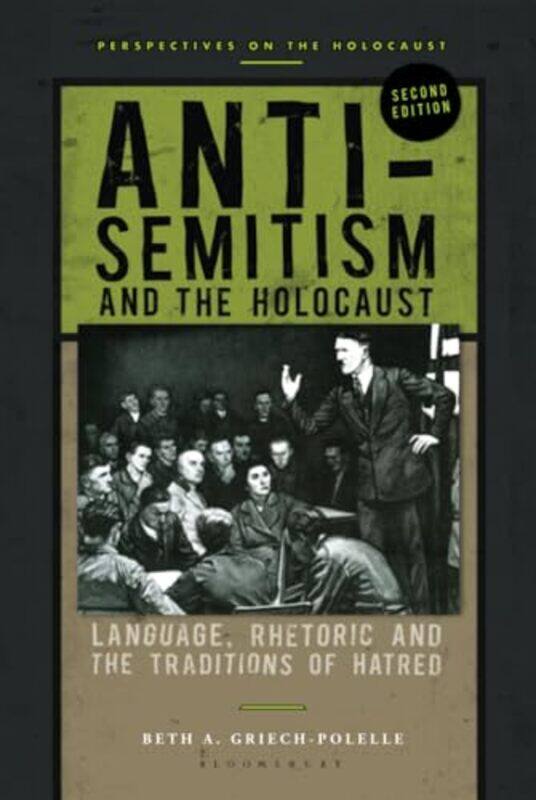 

AntiSemitism and the Holocaust by Professor Beth A Pacific Lutheran University, USA Griech-Polelle-Hardcover