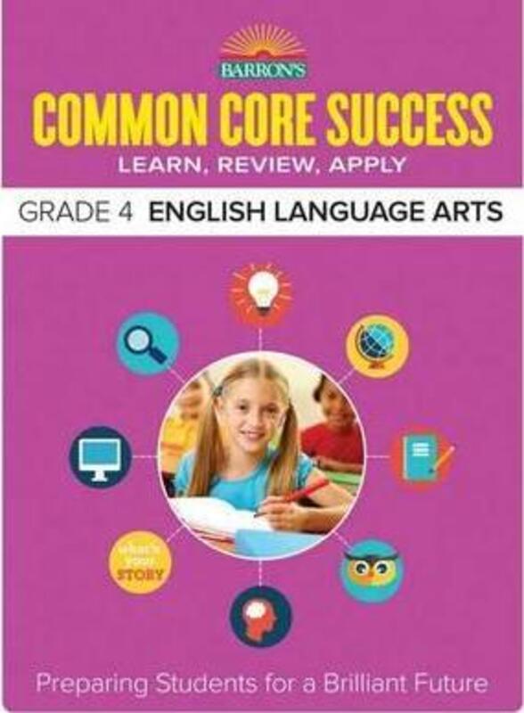 Common Core Success Grade 4 English Language Arts: Preparing Students for a Brilliant Future.paperback,By :Barron's Educational Series