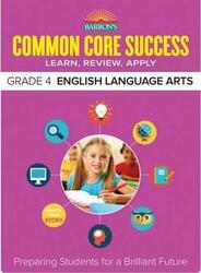 Common Core Success Grade 4 English Language Arts: Preparing Students for a Brilliant Future.paperback,By :Barron's Educational Series