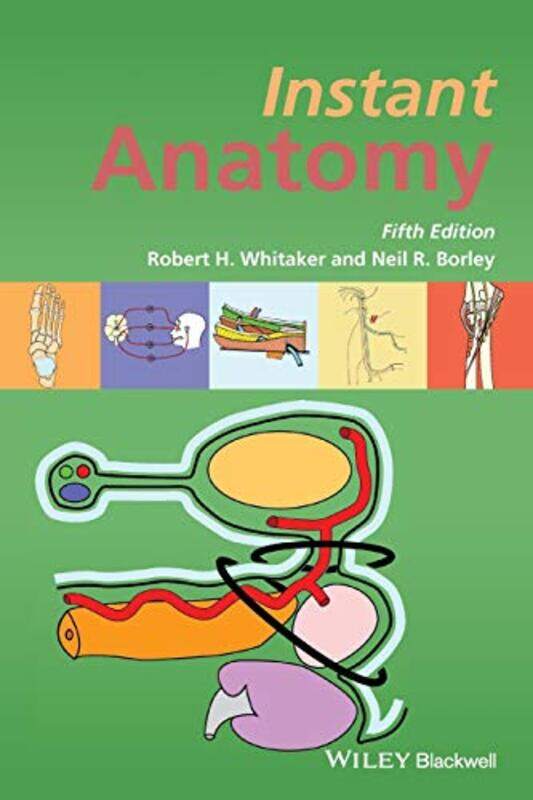 

Instant Anatomy by Whitaker, Robert H. - Borley, Neil R.-Paperback