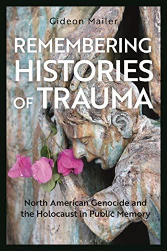 

Remembering Histories of Trauma by Ralph Masiello-Paperback