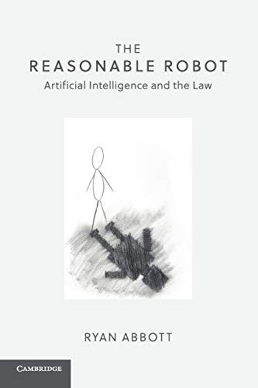 

The Reasonable Robot by Ryan Abbott-Paperback