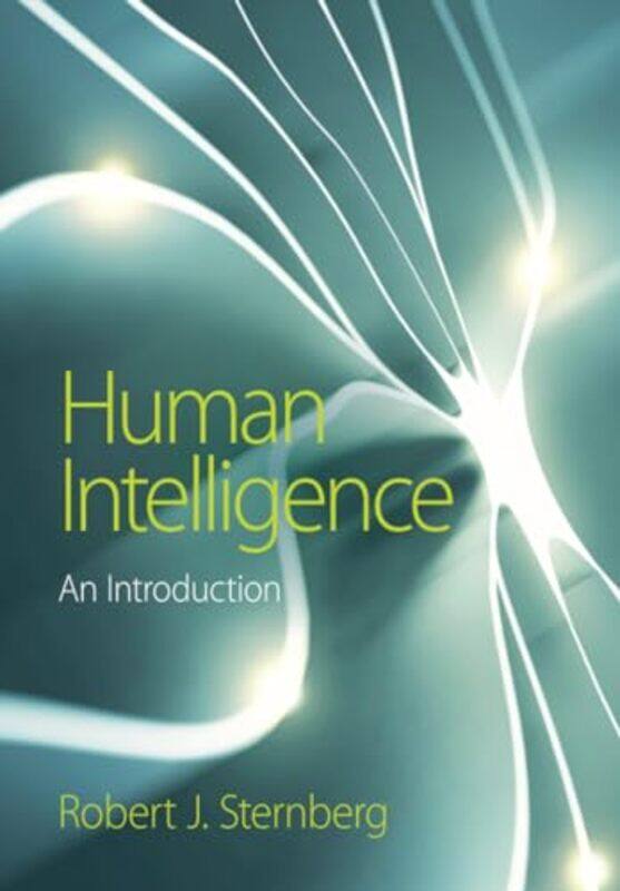 

Human Intelligence by Robert J Cornell University, New York Sternberg-Paperback