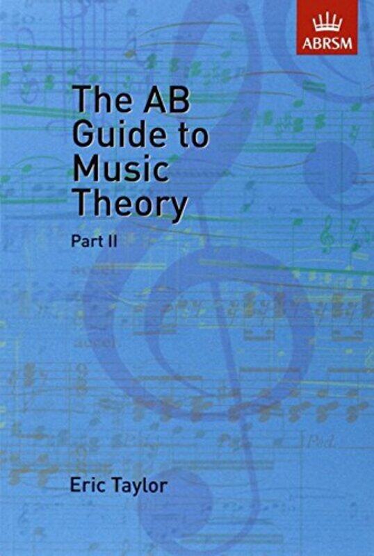 

The AB Guide to Music Theory, Part II Paperback by Taylor, Eric